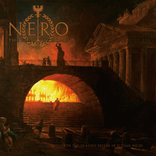 Nero Or The Fall Of Rome : Beneath the Swaying Fronds of Elysian Fields